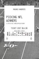 Picking NFL Winners: A Statistical Handicapping Primer 1731599773 Book Cover