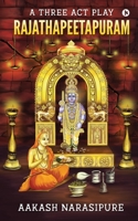 Rajathapeetapuram: A Three Act Play 1647607671 Book Cover