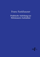 Praktische Anleitung zur Holzmassen-Aufnahme 3737223327 Book Cover