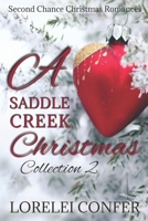 A Saddle Creek Christmas Collection 2: Second Chance Christmas Romances B08ND9MGHV Book Cover