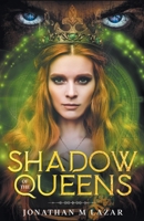 Shadow of the Queens 1393182941 Book Cover