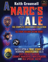 A Narc’s Tale: The Complete Undercover Collection, All Four Volumes in One Book B0HFXBCY84 Book Cover