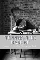 Tipping The Basket 149753853X Book Cover