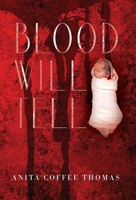 Blood Will Tell B0CKY69TTK Book Cover