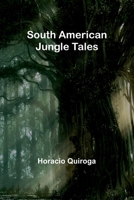 South American Jungle Tales 9357965408 Book Cover