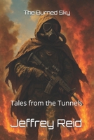 The Burned Sky: Tales from the Tunnels (The Railroad) B0DLB71Y88 Book Cover