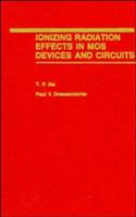Ionizing Radiation Effects in MOS Devices and Circuits 047184893X Book Cover