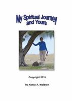 My Spiritual Journey and Yours 0998838306 Book Cover