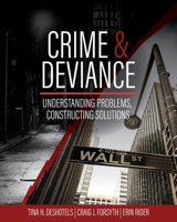 Crime and Deviance: Understanding Problems, Constructing Solutions 1793566372 Book Cover