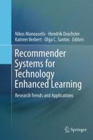 Recommender Systems for Technology Enhanced Learning: Research Trends and Applications 1493905295 Book Cover