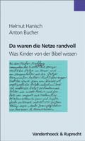 Da Waren Die Netze Randvoll: Was Kinder Von Der Bibel Wissen 3525613997 Book Cover