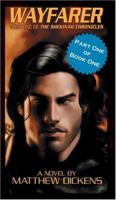 The Wayfarer Part 1 (Shekinah Chronicles) 0768422388 Book Cover
