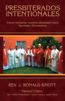 Presbiterados Intencionales: C�mo reclamar nuestra identidad como Sacerdotes Diocesanos 0980002370 Book Cover