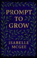Prompt To Grow B0F749KJK6 Book Cover