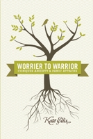 Worrier to Warrior, Conquer Anxiety & Panic Attacks: Conquer Anxiety & Panic Attacks 0989808335 Book Cover