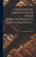 Germanische Lautgesetze In Ihrem Sprachgeschichtlichen Verhältnis... B0BN4R2K22 Book Cover