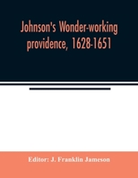 Johnson's Wonder-working Providence, 1628-1651; 9354021999 Book Cover
