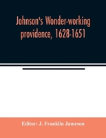 Johnson's Wonder-working Providence, 1628-1651; 1016228511 Book Cover