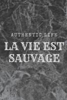 La vie sauvage: Parfait pour prendre des notes, marquer les idées aussi la rédaction créative et les manuscrits ou la tenue de listes. (French Edition) 1657768244 Book Cover