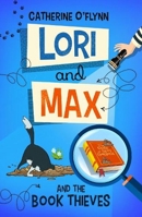 Lori and Max and the Book Thieves 1913102351 Book Cover