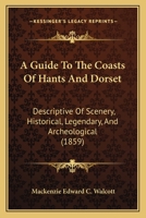 A Guide to the Coasts of Hants & Dorset 1110124961 Book Cover