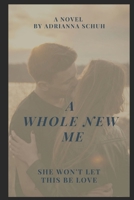 A Whole New Me B086G2LK1T Book Cover