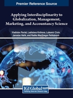 Applying Interdisciplinarity to Globalization, Management, Marketing, and Accountancy Science 1799886697 Book Cover