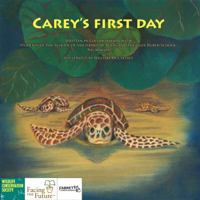 Carey's First Day: The Endangered Species, Empowered Communities Project Series 0984214674 Book Cover