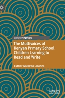 The Multivoices of Kenyan Primary School Children Learning to Read and Write 3030381099 Book Cover
