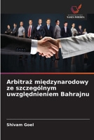 Arbitraz miedzynarodowy ze szczególnym uwzglednieniem Bahrajnu (Polish Edition) 6630174178 Book Cover