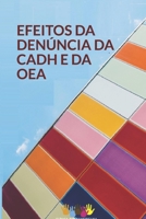 Efeitos Da Denúncia Da Convenção Americana de Direitos Humanos E Da Organização DOS Estados Americanos B08FP54N7B Book Cover