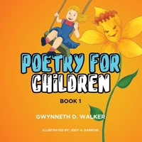 Teacher Gwynneth's Poetry for Children: Book 1 1637671199 Book Cover