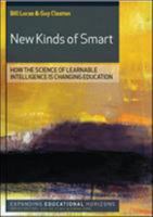 New Kinds of Smart: How the Science of Learnable Intelligence Is Changing Education 0335236189 Book Cover