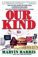 Our Kind: Who We Are, Where We Came From, Where We Are Going 0060919906 Book Cover