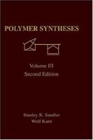 Polymer Syntheses (Organic Chemistry, a Series of Monographs) 0126185115 Book Cover