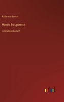 Hansis Europareise: in Großdruckschrift 3368296582 Book Cover