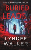 Buried Leads: A Nichelle Clarke Crime Thriller 1938383648 Book Cover