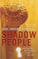 Shadow People : Inside History's Most Notorious Secret Societies 1552637433 Book Cover