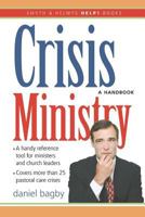 Crisis Ministry: A Handbook (Smyth & Helwys Help! Books) 1573123706 Book Cover