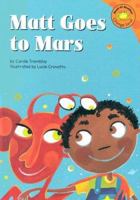 Matt Goes to Mars 1404812695 Book Cover