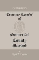 Cemetery Records of Somerset County, Maryland 1585491373 Book Cover