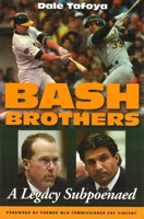 Bash Brothers: A Legacy Subpoenaed 1597971782 Book Cover