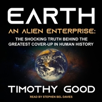 Earth: An Alien Enterprise: The Shocking Truth Behind the Greatest Cover-Up in Human History B08Z8BT5FZ Book Cover