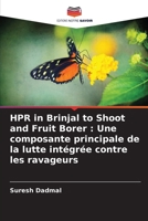 HPR in Brinjal to Shoot and Fruit Borer: Une composante principale de la lutte intégrée contre les ravageurs (French Edition) 6208374138 Book Cover