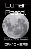 Lunar Patrol: Hunter Squadron B09ZHKVDFZ Book Cover