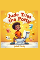 Jude Tries the Potty (Jude & Friends) B0FKGT3PDN Book Cover