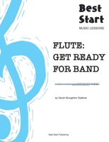 Flute: Get Ready For Band: Best Start Music Lessons 064857640X Book Cover