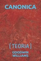 CANONICA: (TEORIA) (Italian Edition) B086B9N4LH Book Cover