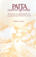 Paita - Outpost of Empire: The Impact of the New England Whaling Fleet on the Socioeconomic Development of Northern Peru, 1832-1865 0913372749 Book Cover