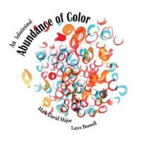 An Infinitesimal Abundance of Color 1490540148 Book Cover